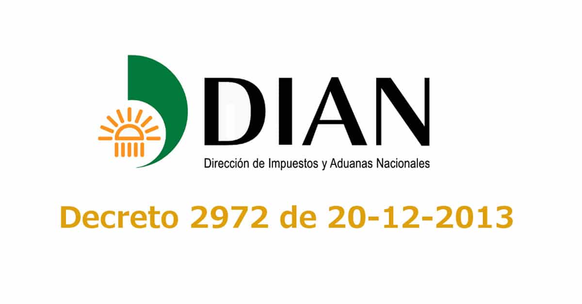 Decreto 2972 de 20 de diciembre de 2013 - Dian
