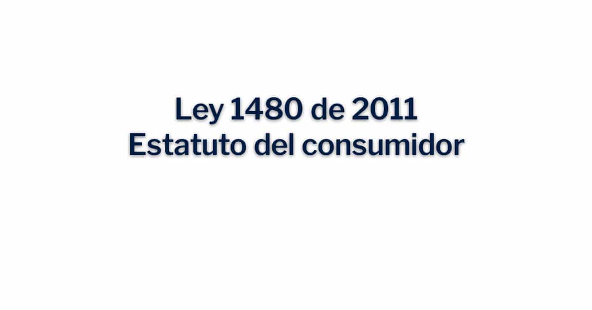 Ley 1480 de 2011, Estatuto del consumidor