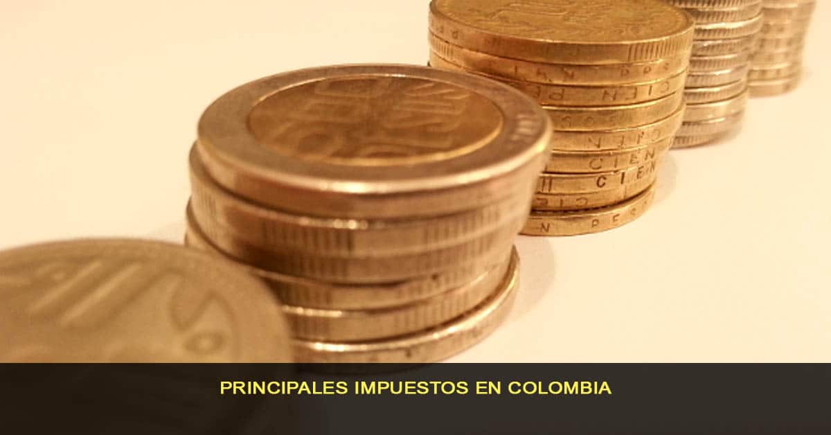 Principales impuestos en Colombia
