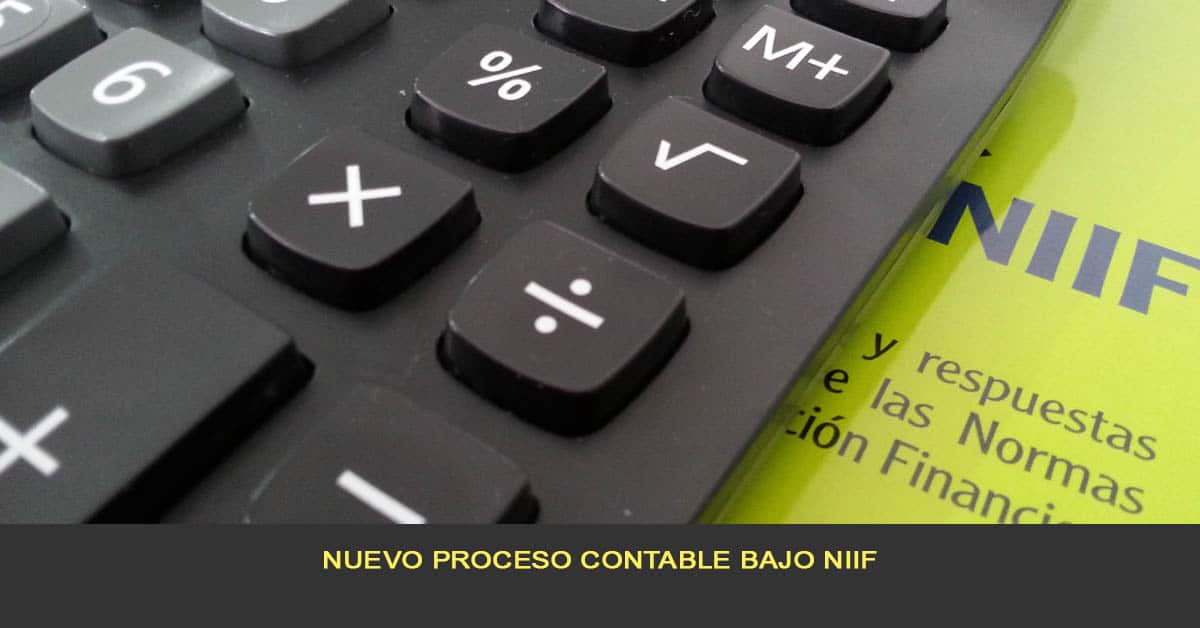 Nuevo proceso contable bajo NIIF