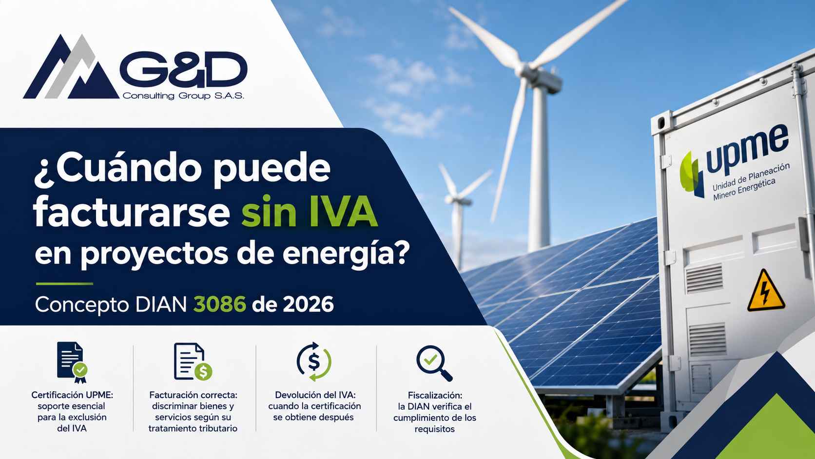 únicamente los bienes y servicios comprendidos dentro de la certificación expedida por la UPME pueden acceder al tratamiento de exclusión de IVA Unicamente Los Bienes Y Servicios Comprendidos Dentro De La Certificacion Expedida Por La UPME Pueden Acceder Al Tratamiento De Exclusion De IVA