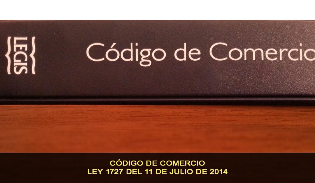 Código de Comercio, Reforma ley 1727 del 11 de Julio de 2014