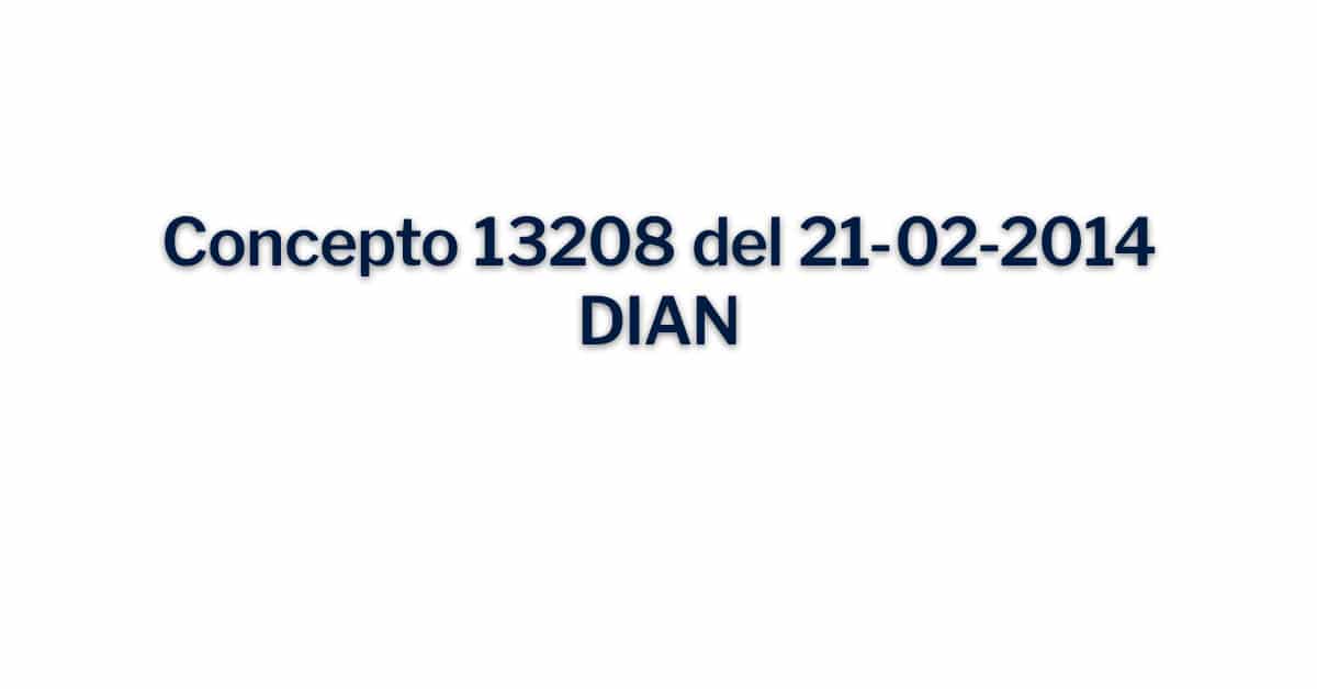 Concepto 13208 de 21-02-2014 DIAN