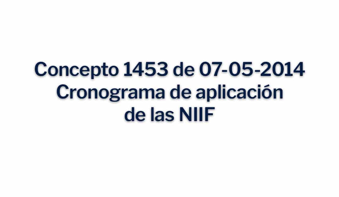 Concepto 1453 del 07-05-2014 Cronograma de aplicación de las NIIF