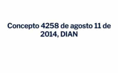 Concepto 4258 de agosto 11 de 2014, DIAN