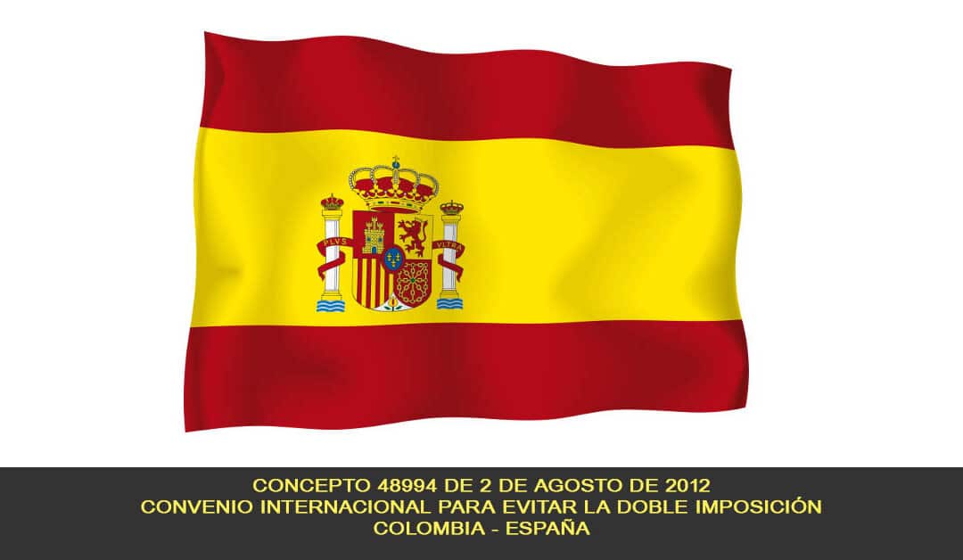 Concepto 48994, Convenio Internacional para evitar la doble imposición, Colombia – España