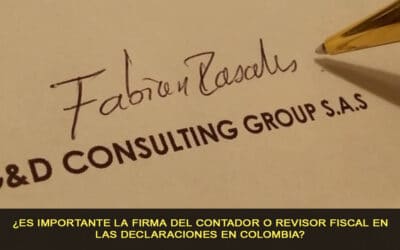 ¿Es importante la firma del Contador o Revisor fiscal en las declaraciones en Colombia?