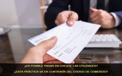 ¿Es posible pagar en cheque las utilidades?