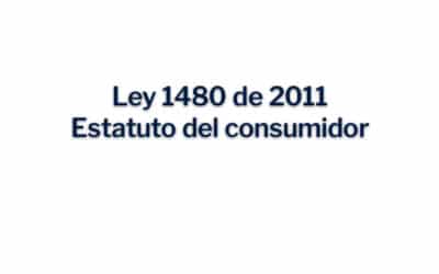 Ley 1480 de 2011, Estatuto del consumidor