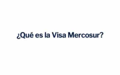 ¿Qué es una Visa Mercosur?