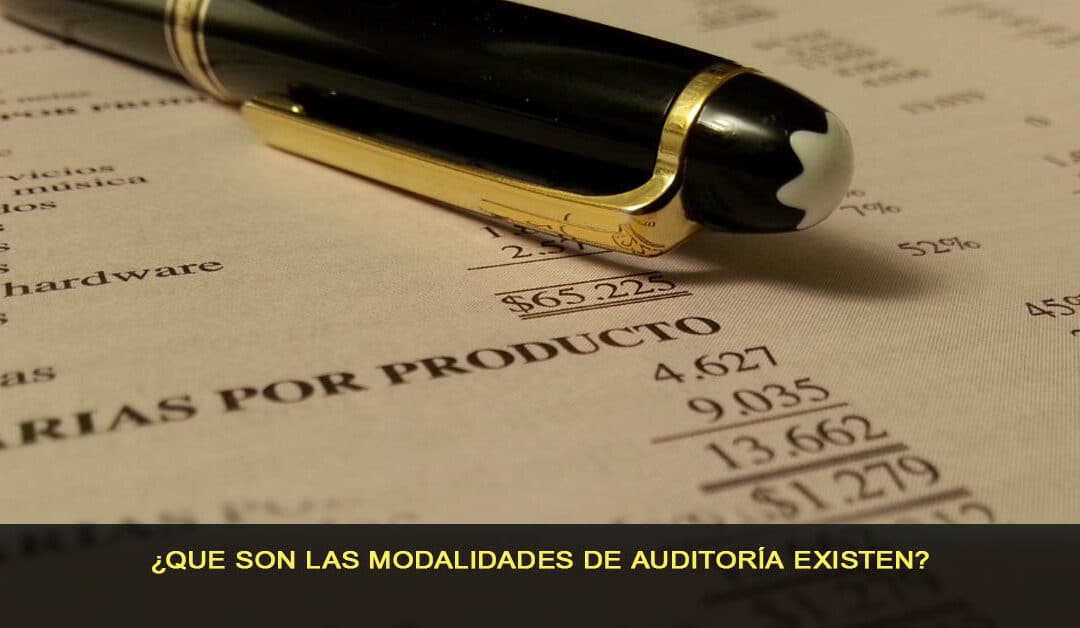 ¿Cuáles son las modalidades de auditoría existen?