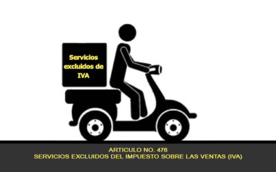 Artículo 476, Servicios excluidos del impuesto sobre las ventas (IVA) ¡Te lo explicamos!