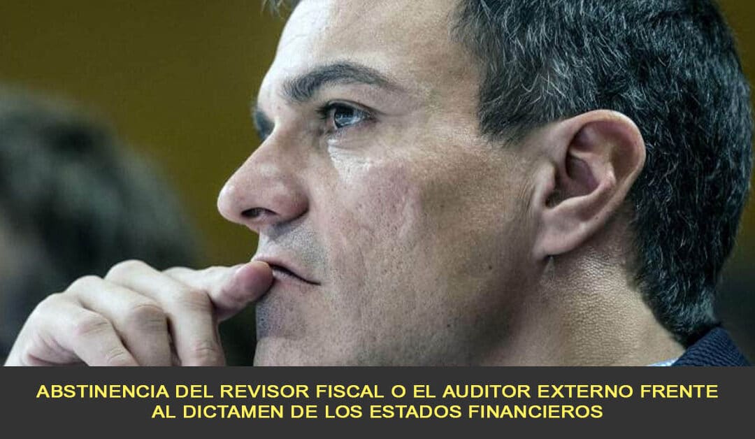 Abstinencia del revisor fiscal o el auditor externo frente al dictamen de los estados financieros