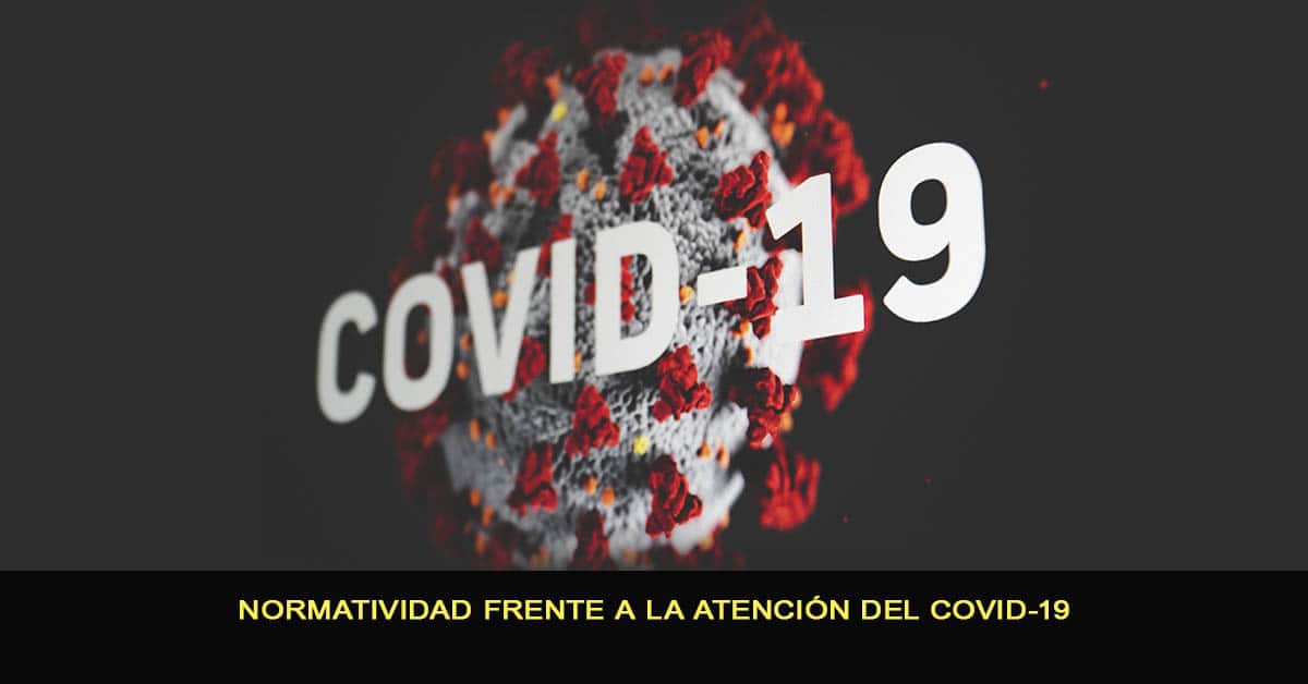 Normatividad frente a la atención del COVID-19