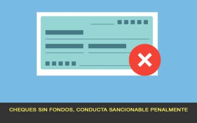 Cheques sin fondos, conducta sancionable penalmente