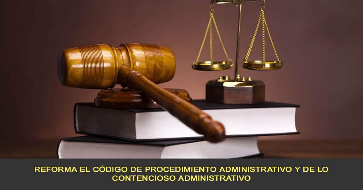 Reforma el código de procedimiento administrativo y de lo contencioso administrativo