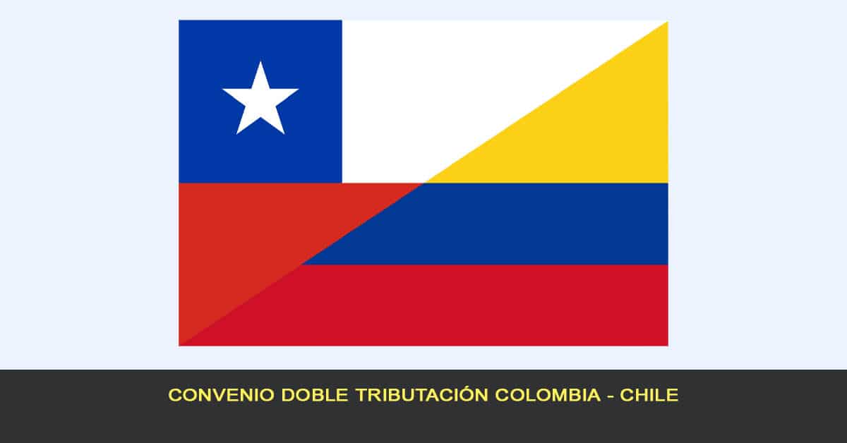 Convenio doble tributación Colombia - Chile