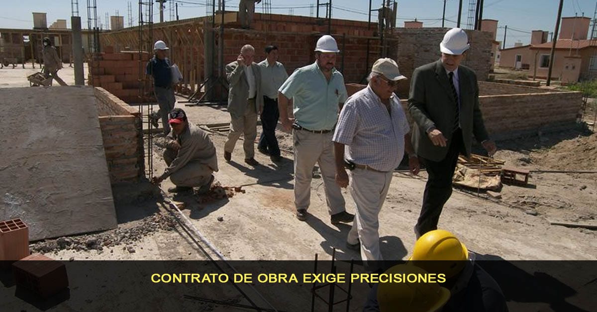 Contrato de obra exige precisiones