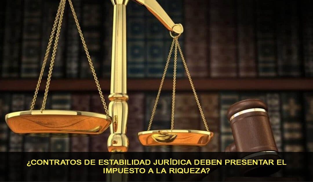 ¿Contratos de estabilidad jurídica deben presentar el impuesto a la riqueza?