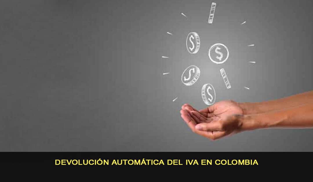 Devolución automática del IVA en Colombia