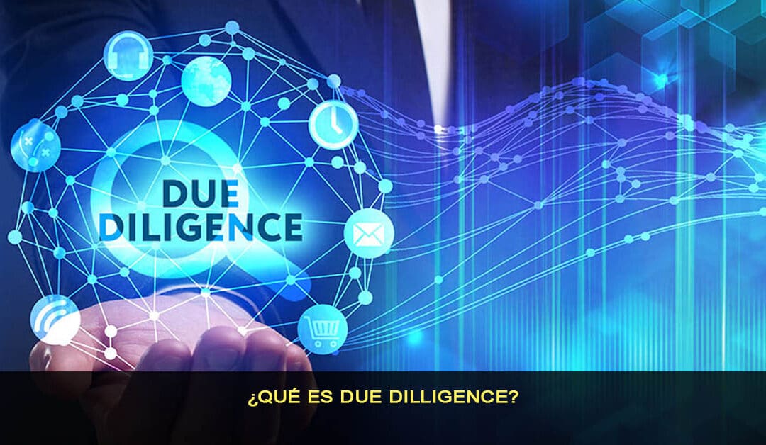 ¿Qué es Due Dilligence?