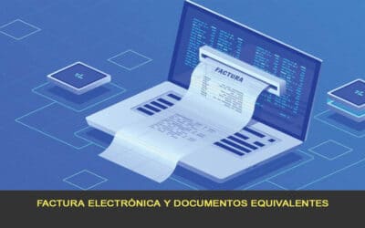 Facturación electrónica y documentos equivalentes