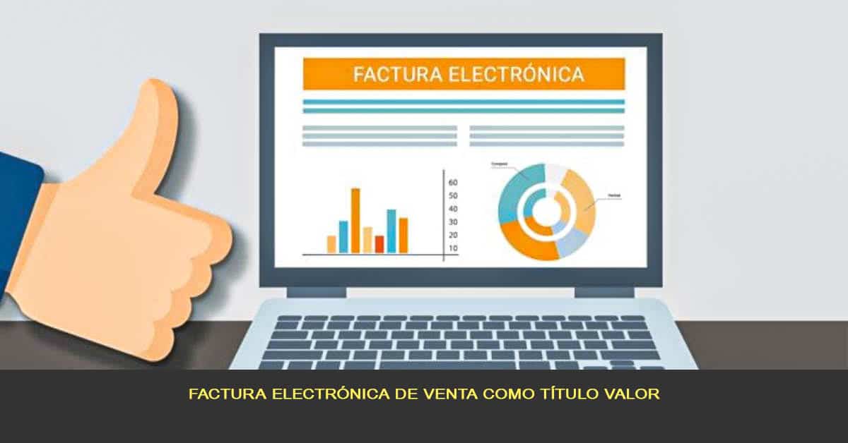 Factura electrónica de venta como título valor