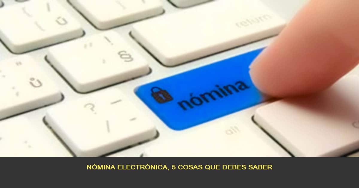 Nuevas fechas de implementación de nomina electrónica