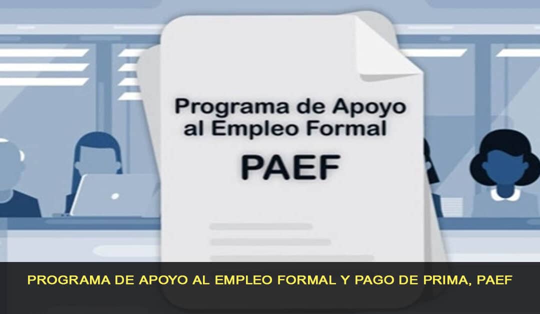 Programa de apoyo al empleo formal y pago de prima, PAEF