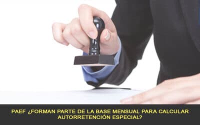 PAEF ¿forman parte de la base mensual para calcular autorretención especial?