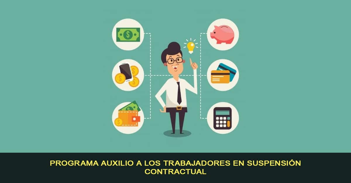 Programa auxilio a los trabajadores en suspensión contractual