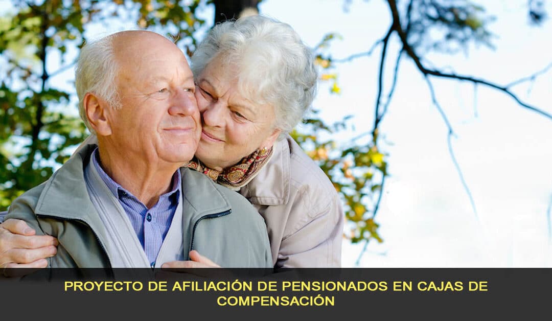 Proyecto de afiliación de pensionados en cajas de compensación