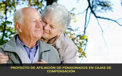 Proyecto de afiliación de pensionados en cajas de compensación