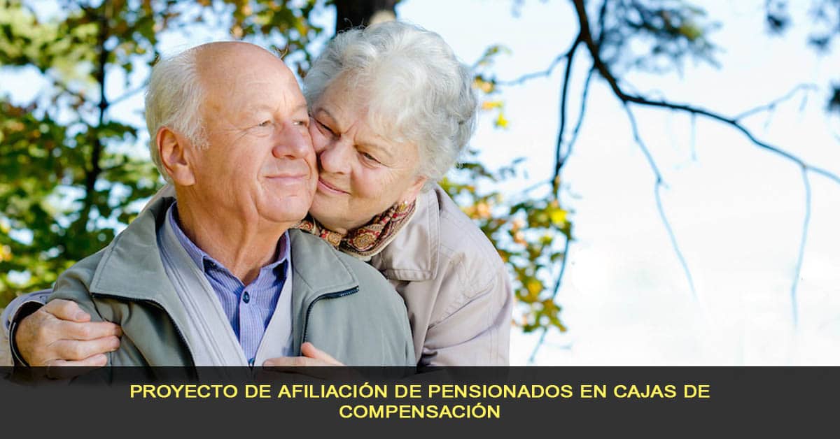 Proyecto de afiliación de pensionados en cajas de compensación