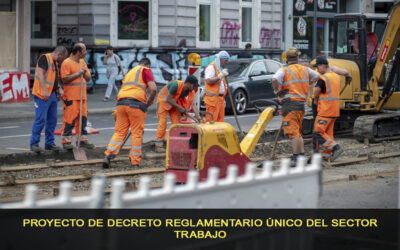 Proyecto de Decreto Reglamentario Único del Sector Trabajo