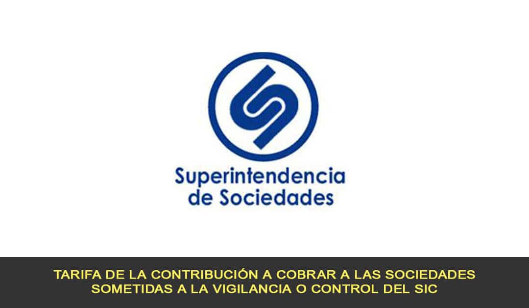 Tarifa de la contribución a cobrar a las sociedades sometidas a la vigilancia o control del SIC