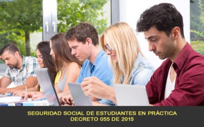 Seguridad social de estudiantes en práctica, Decreto 055 de 2015