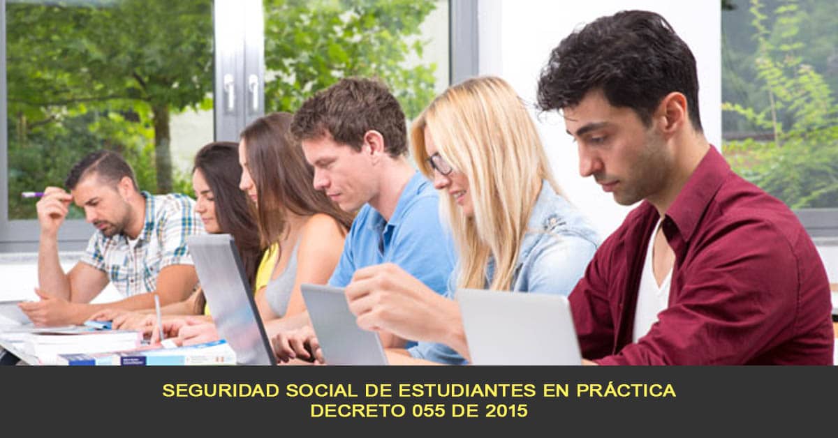 Seguridad social de estudiantes en práctica, Decreto 055 de 2015