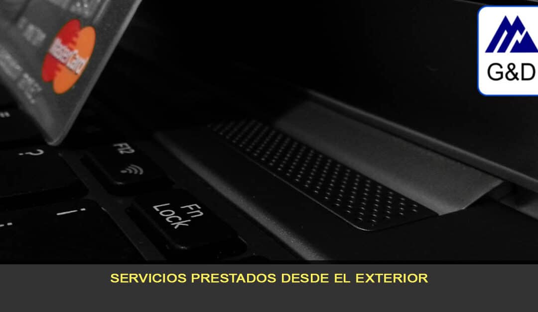 Servicios prestados desde el exterior