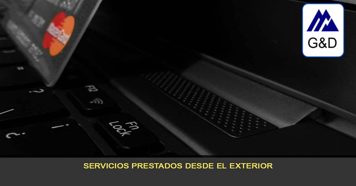 Servicios prestados desde el exterior