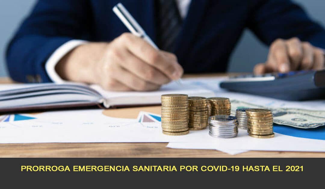 Prorroga emergencia sanitaria por COVID-19 hasta el 2021