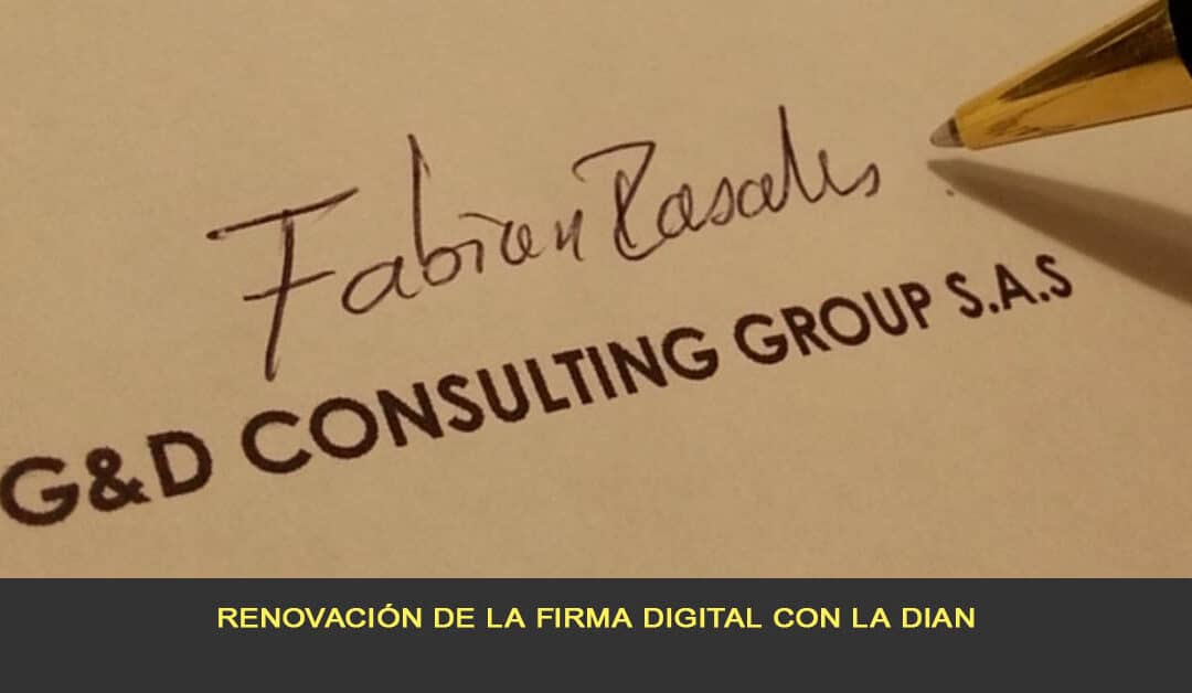 Renovación de la firma digital con la DIAN