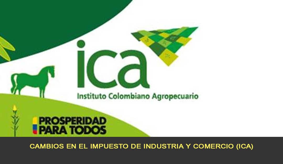 Cambios en el impuesto de Industria y Comercio (ICA)