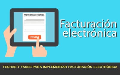 Fechas y fases de implementación de la facturación electrónica