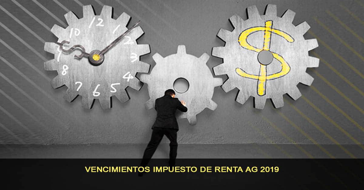 Vencimientos impuesto de renta AG 2019