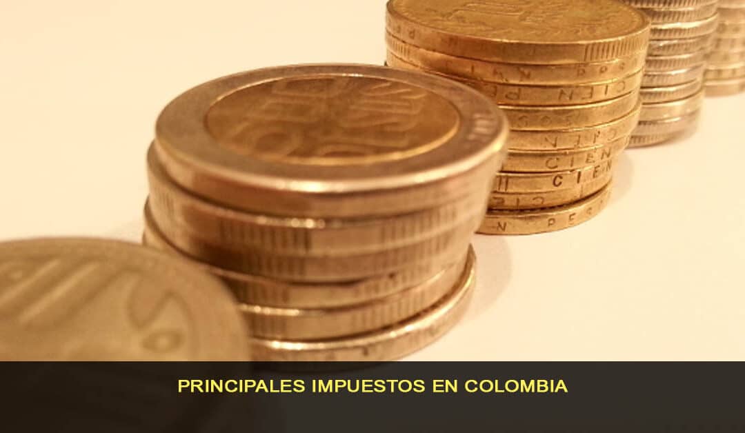 Principales impuestos en Colombia