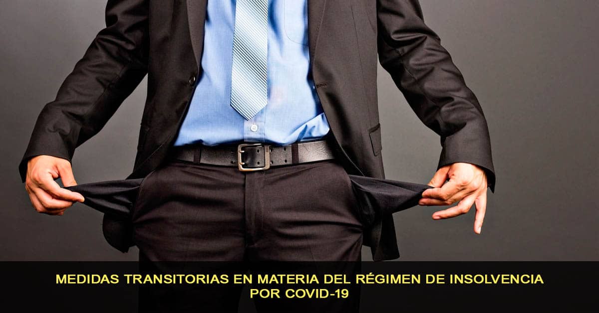 medidas transitorias en materia del régimen de insolvencia por covid-19