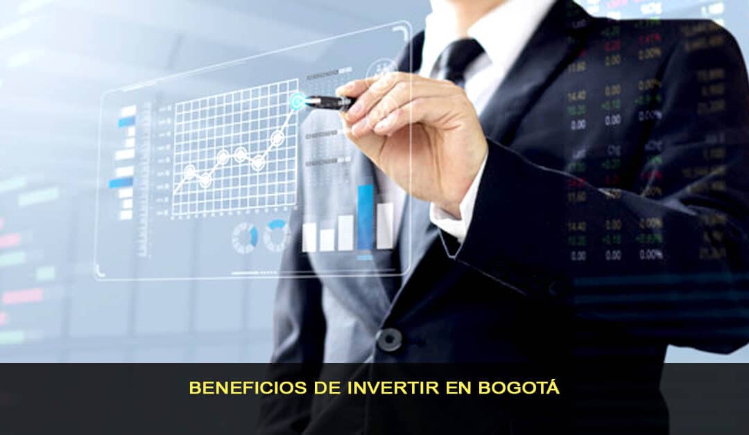 Beneficios de invertir en Bogotá