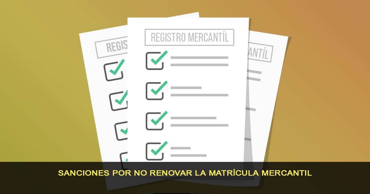 Sanciones por no renovar la matrícula mercantil