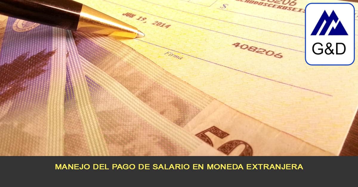 manejo del pago de salario en moneda extranjera